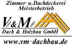 V & M Dach & Holzbau GmbH